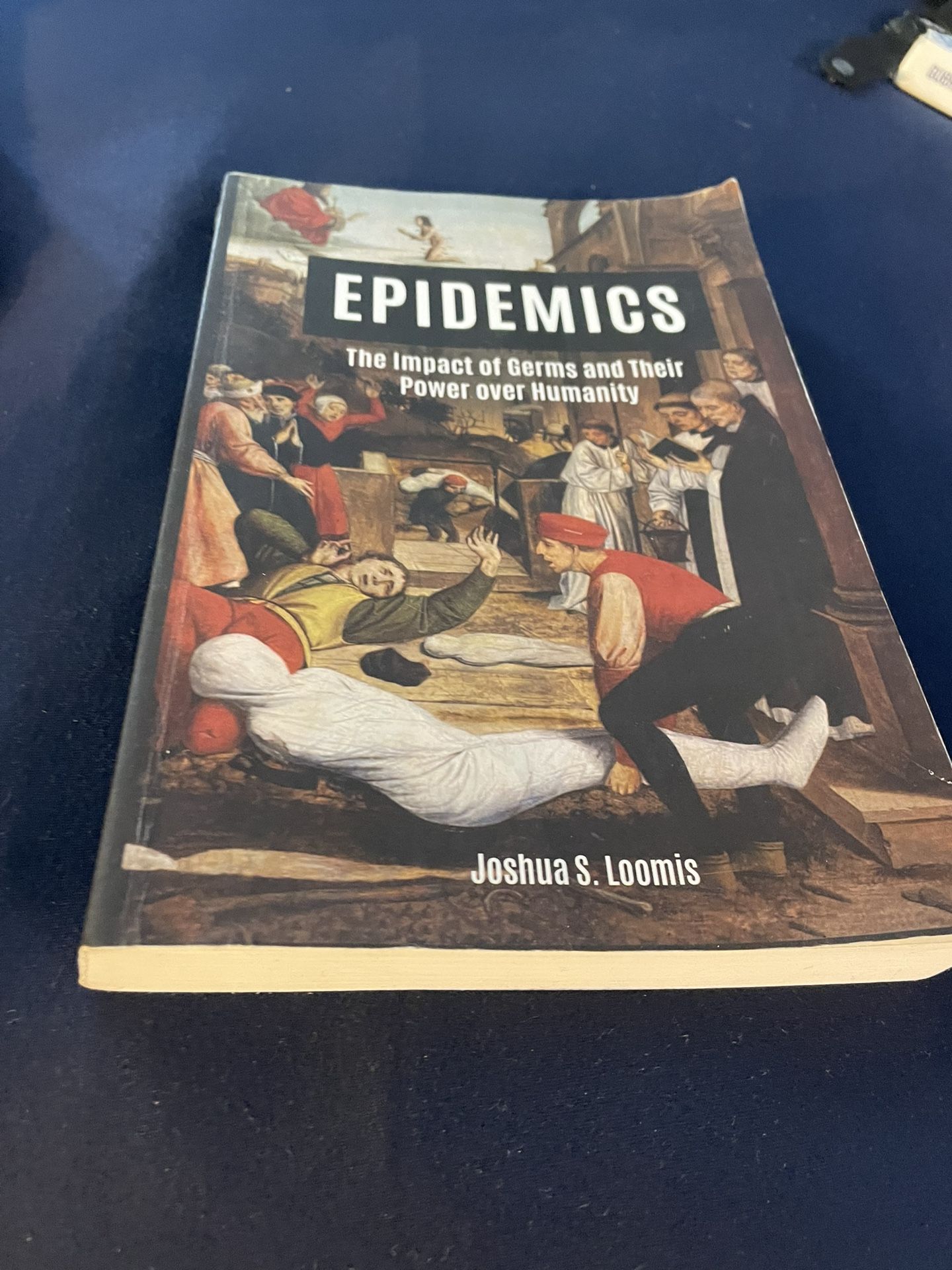 Epidemics The impact of Germs and Their Power over Humanity