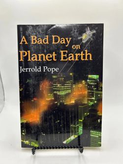 A Bad Day on Planet Earth - Jerrold Pope - Signed