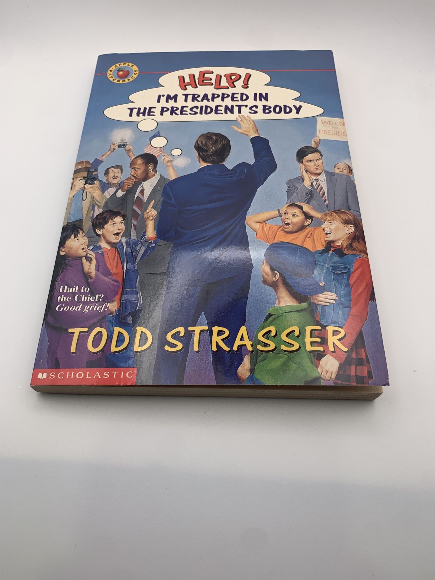 Help! I'm Trapped in the Presidents Body by Todd Strasser New 1996