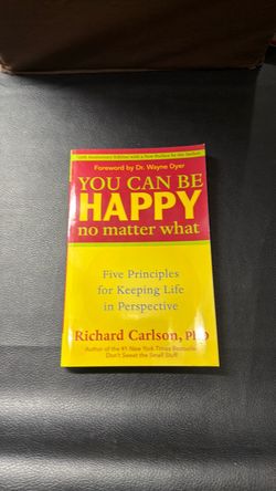 You Can Be Happy No Matter What – Richard Carlson