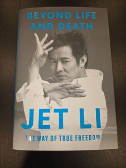 (Autographed and Brand New) Jet Li - Beyond Life and Death, The Way of True Freedom