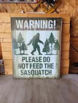 Sasquatch Warning Novelty Wall Sign 13"x16"