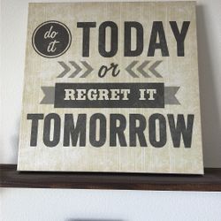 Canvas Wall Decor Do It Today Or Regret It 