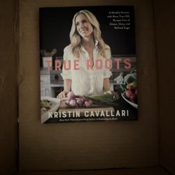 True Roots: A Mindful Kitchen with More Than 100 Recipes Free of Gluten, Dairy, and Refined Sugar: A Cookbook