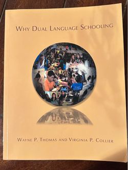 Why Dual Language Schooling by Wayne P Thomas and Virginia P Collier, ISBN 978-0-(contact info removed)-8-4