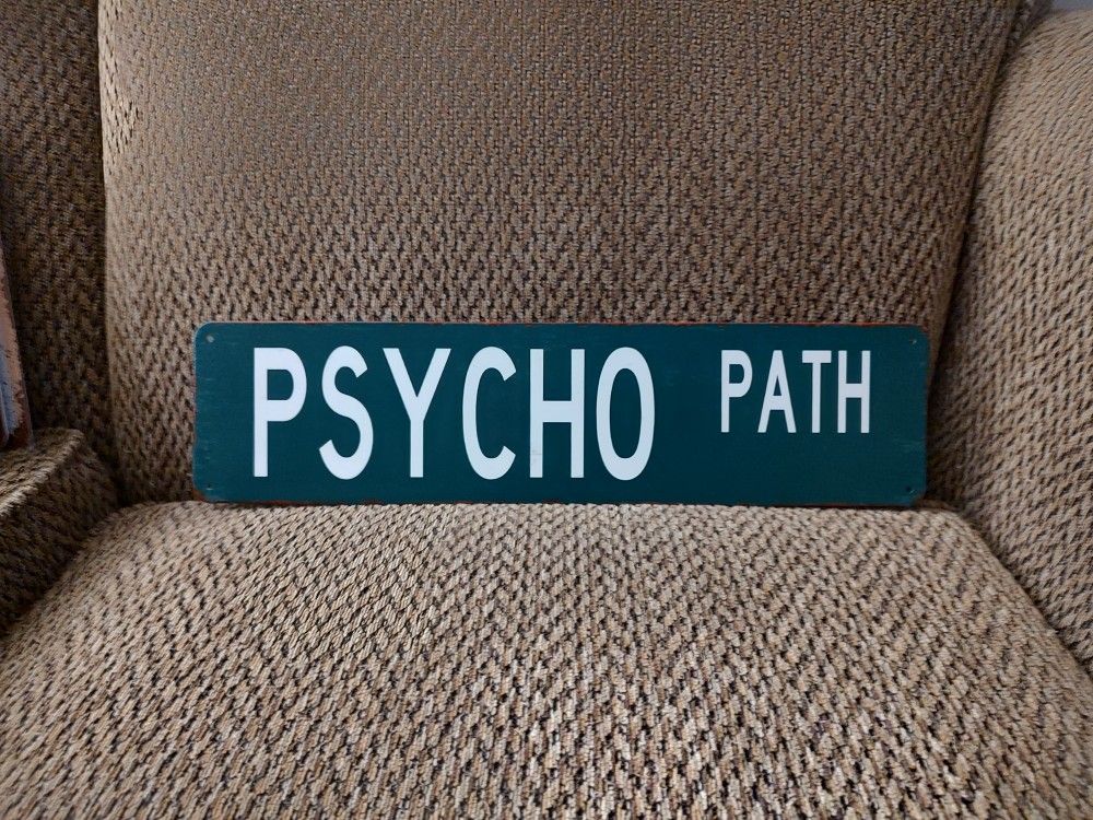 PSYCHO PATH METAL SIGN. 16" X 4". NEW. PICKUP ONLY.