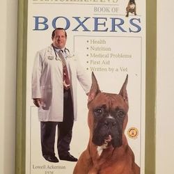 Dr. Ackerman’s Book of the Boxer
by Lowell J. Ackerman, DVM