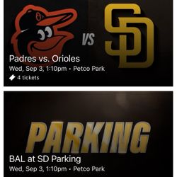 4 Padres Tickets and Parking Vs Orioles Wednesday September 3rd