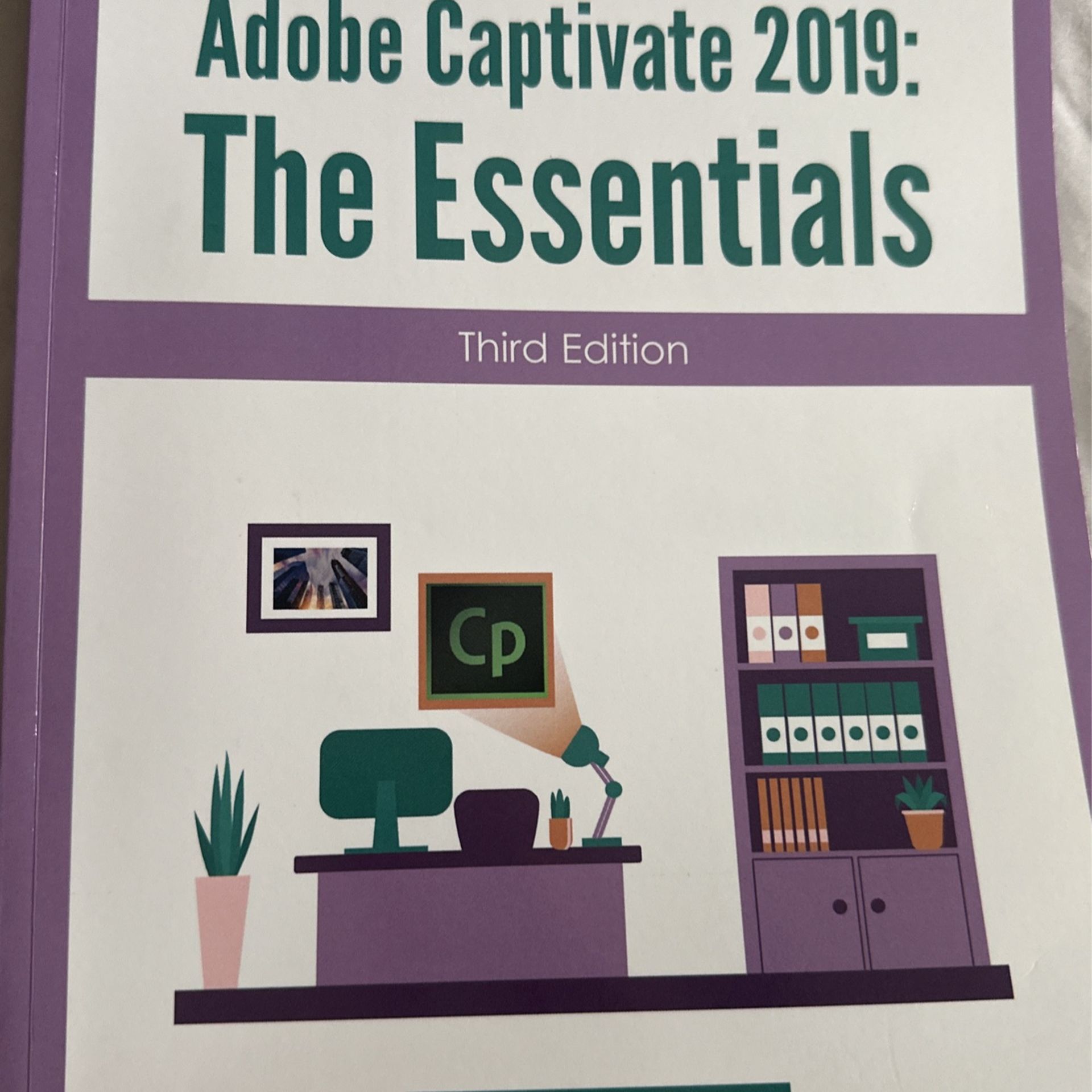 Adobe Captivate 2019: The Essentials (Third Edition)