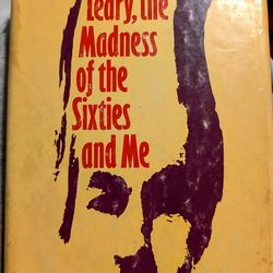 1st EDITION Timothy Leary the Madness of the Sixties and Me by Dr Charles Slack 1974