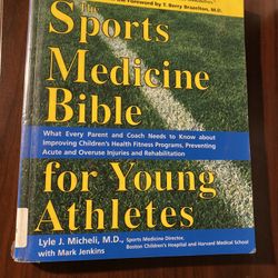 The Sports Medicine Bible for Young Athletes by Micheli, Lyle; Jenkins, Mark