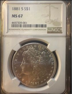 1881‑S Morgan Silver Dollar — NGC Certified MS67   Certification #: (contact info removed)‑001