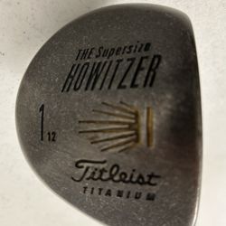 Titleist THE Supersize HOWITZER 1 12 Titanium Driver