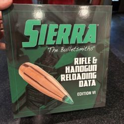 Reloading: Sierra 6th Edition Rifle and Pistol Manual of Reloading Data