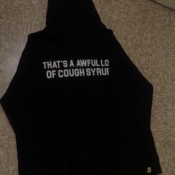 THATS A AWFUL LOT OF COUGH SYRUP(HOODIE)