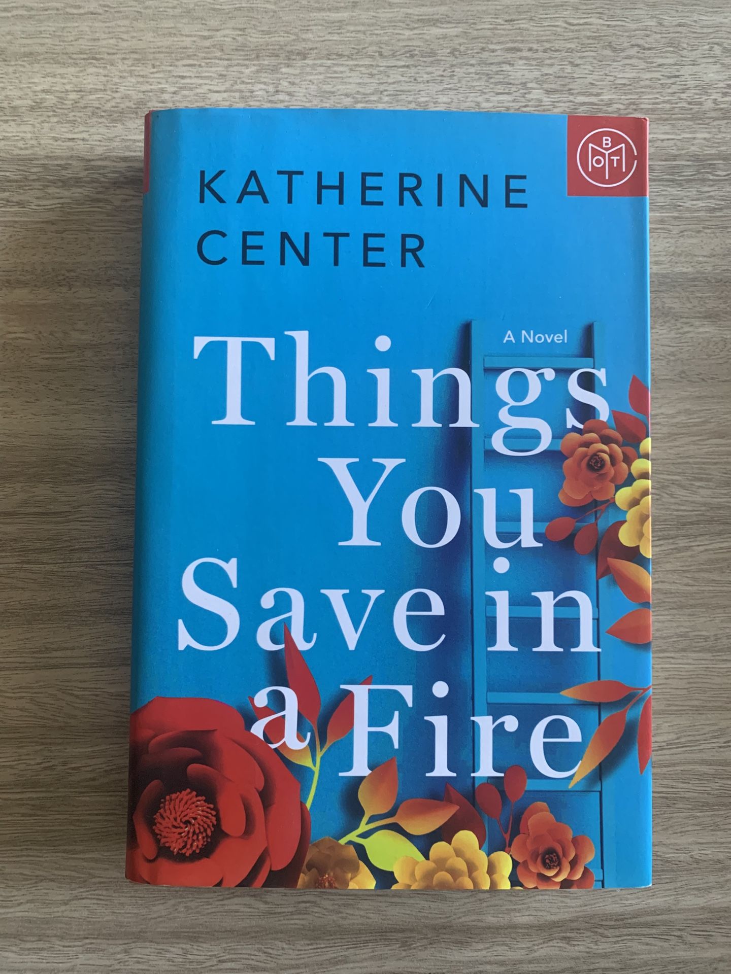 Things You Save In A Fire A Novel Harback Book By Katherine Center NWT