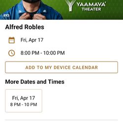 Alfred Robles 2  tickets available VIP suite.