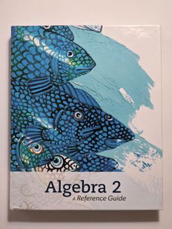 Algebra 2: A Reference Guide Textbook