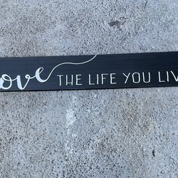 Black Picture With “Love The Life You Live”text