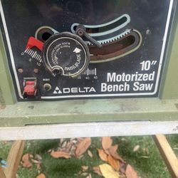 10 Inch Delta Motorized (plug) Bench Saw & RYOBI Weed Wacker Engine.