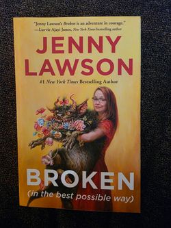 Broken (in the best possible way) by Jenny Lawson