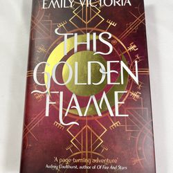 This Golden Flame by Emily Victoria 2021 Hardback Signed Edition