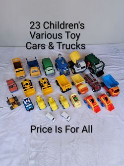 23 Various Children's Toy Cars & Trucks All For 1 Price