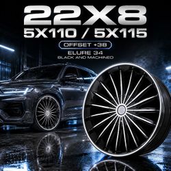 🔥 22x8 5x115 / 5x110 ELURE 34 BLACK AND MACHINED Wheels 🔥