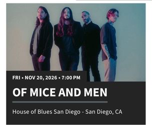 Of Mice and Men San Diego House of Blues Tickets!