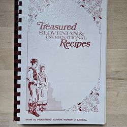 Vintage Treasured Slovenian & International Recipes by Progressive Slovene Women of America Cookbook Slovak Czech Hungarian Recipes

