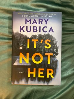 It’s Not Her by Mary Kubica