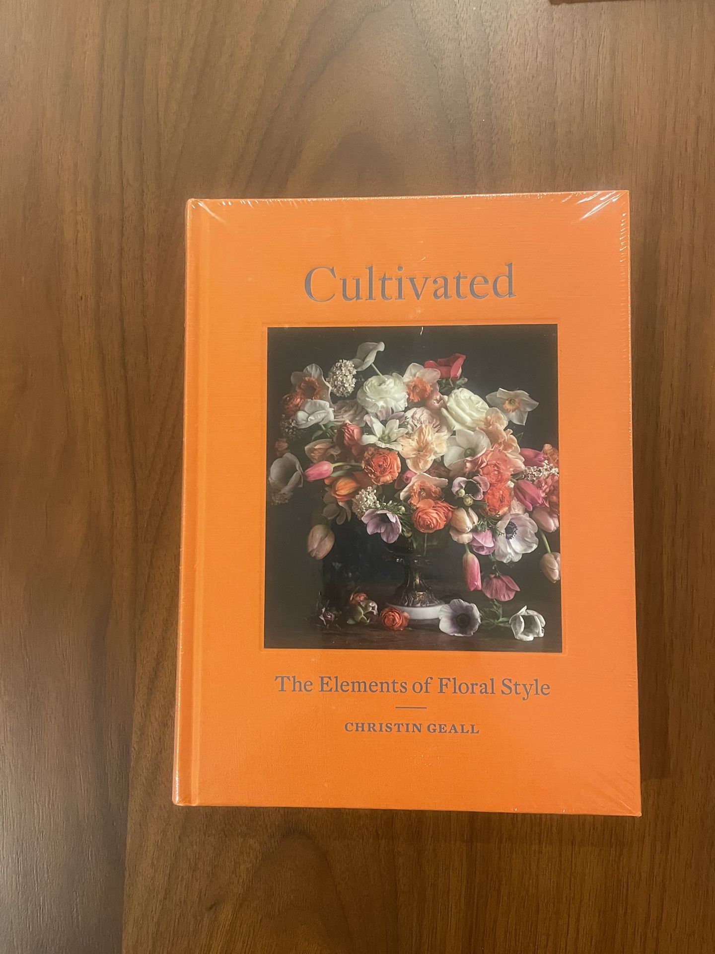 Cultivated: The Elements of Floral Style Coffee table Book