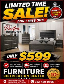 Paxton bedroom sets starting at ONLY $599!!