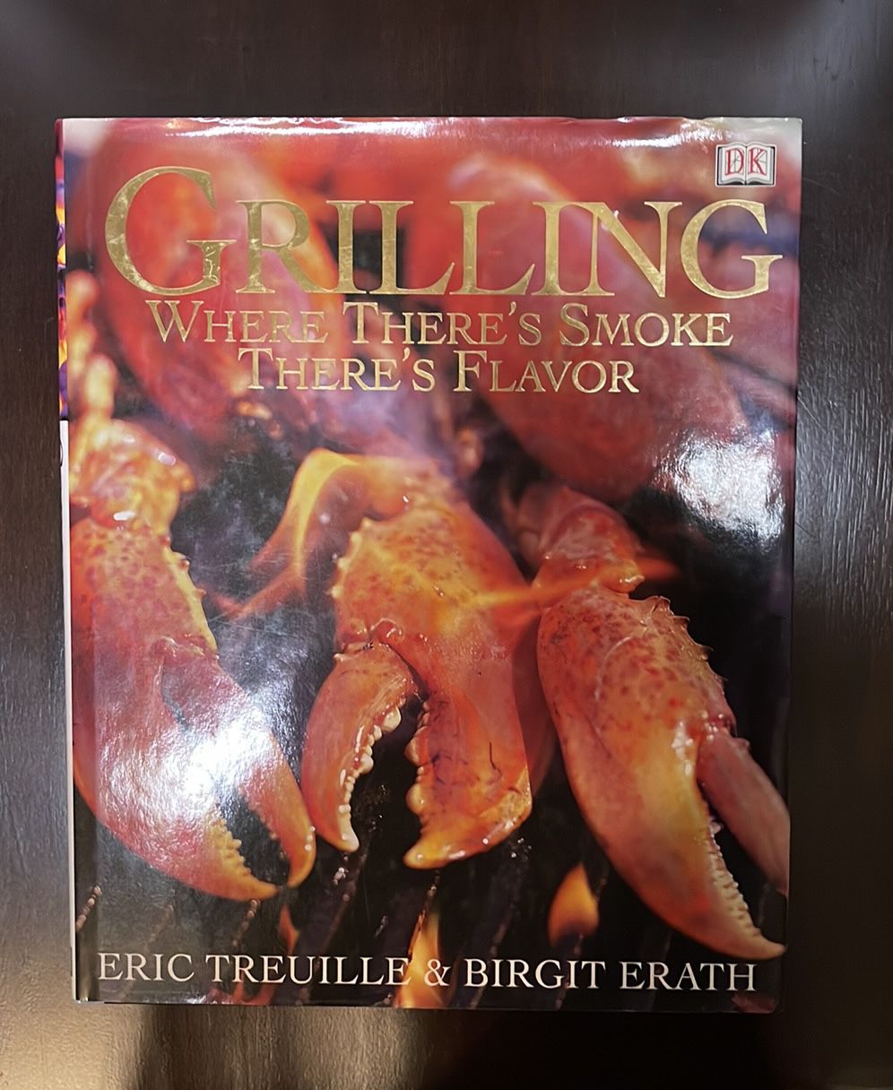 Grilling Where there’s Smoke there’s Flavor Cookbook New