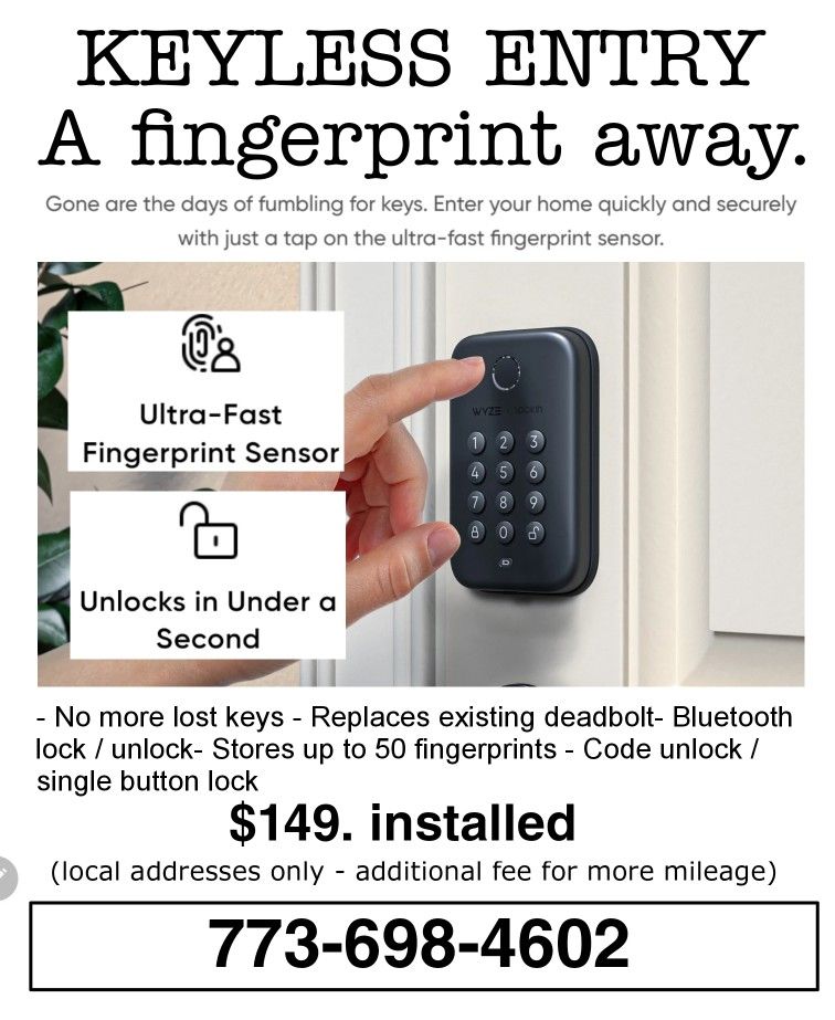 KEYLESS DOOR ENTRY - No more lost keys
FINGERPRINT - BLUETOOTH - CODE ENTRY 