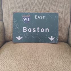 BOSTON 90 EAST  METAL SIGN.  12" X  8".  NEW.  PICKUP ONLY.