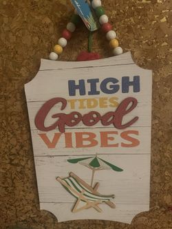 High Tides Good Vibes Sign