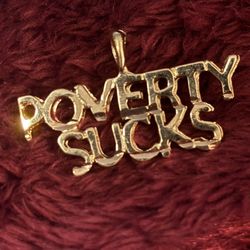 Vintage Gold Plated Pendant “ Poverty Sucks “