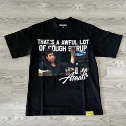 Awful lot of cough syrup shirt