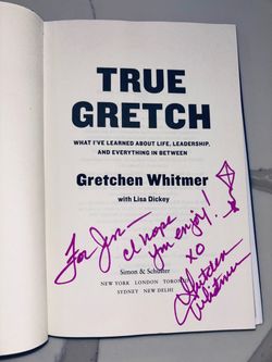 Gretchen Whitmer signed book, “True Gretch”.
