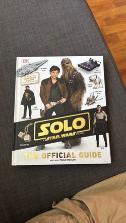 Star Wars : Solo: A Star Wars Story The Official Guide