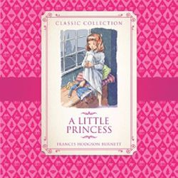 Classic Collection: A Little Princess