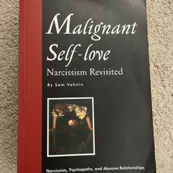 Malignant Self-Love: Narcissism Revisited