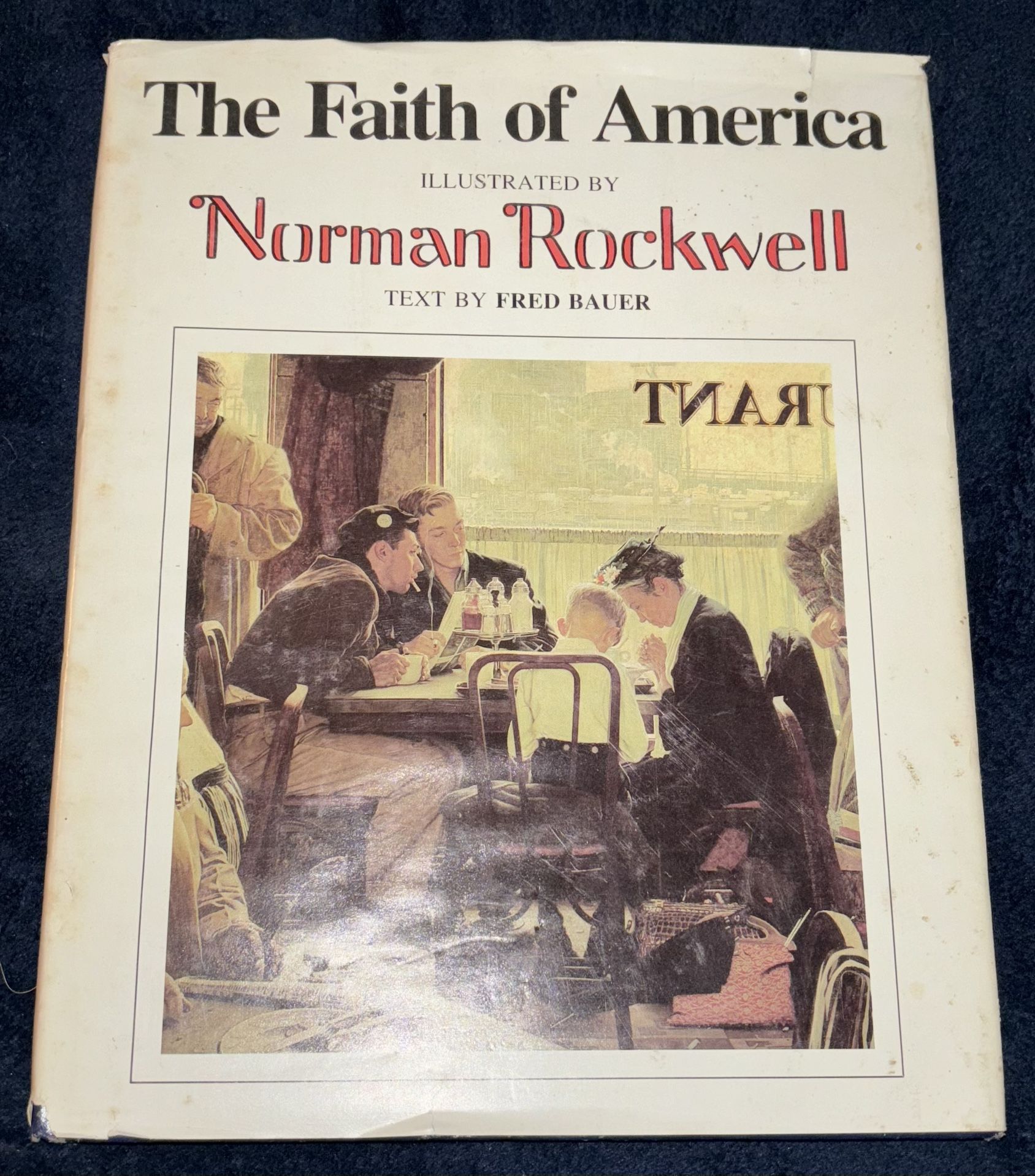 Vintage “The Faith Of America Book By Fred Bauer&Norman Rockwell ( Hardback)