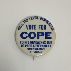Vote For Cope Campaign 2 Inch Pin Button Political Democrat Pull Top Lever