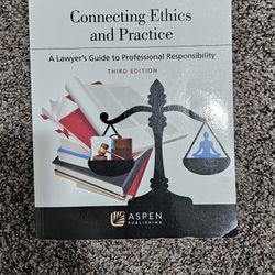 Connecting Ethics And Practice Third Edition Law School Textbook