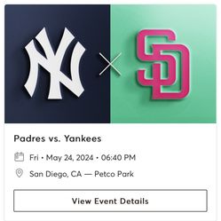 Padres vs Yankees 5/24 & 5/26- 4 Member Seats, Field Level 