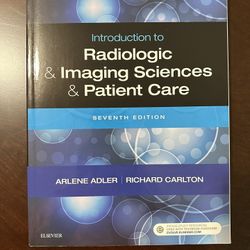 Introduction to Radiologic & Imaging Sciences & Patient Care Seventh Edition