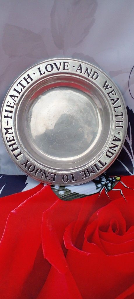 Health Love And Wealth And Time To Enjoy Them 9.25" Wilton Pewter Plate