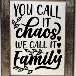 You Call It Chaos, We Call It Family 8x10 Canvas